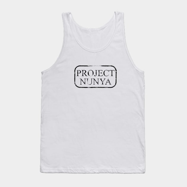 Project Nunya Tank Top by Just Press Playhouse